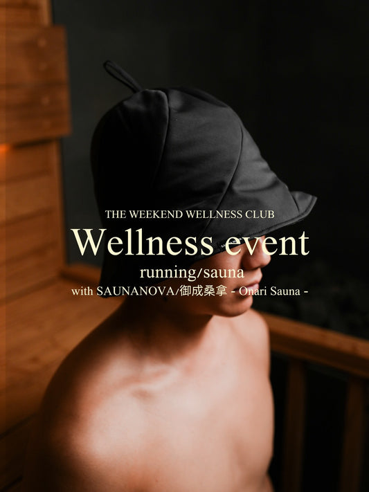 【TWWC EVENTS Vol.28 Run&Sauna w@saunanova_japan@onari_sauna】