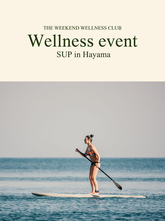【THE WEEKEND WELLNESS CLUB EVENTS Vol.35  Sup in Hayama】